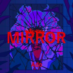 [ADOvent Calendar] Ado - Mirror