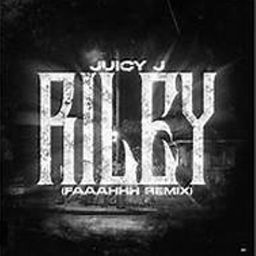Riley FAAAAHHH Remix